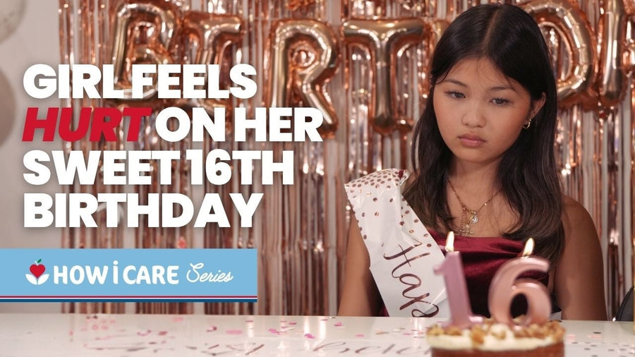 Girl Feels Hurt On Her Sweet 16th Birthday | How I Care Series